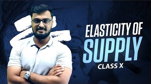 Elasticity Of Supply | Class-10 | ICSE | ECONOMICS | Rishabh Sharma | Shubham Jagdish