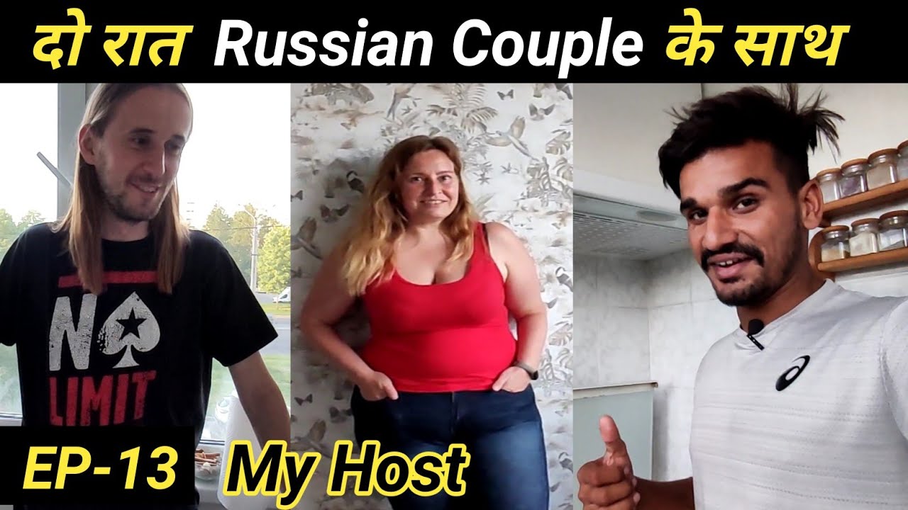 Two Nights with Russia Family / Russian Indian के साथ केसा व्यवहार करते हैं / Travel with Praj