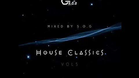 HOUSE CLASSICS Vol Five (Mixed By S.O.G) ...