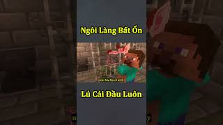 Cái Ngôi Làng Bất Ổn Nhất Minecraft Tập 2 🤣 #shorts
