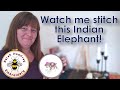 VLOG 4 Part Two - Stitching my Indian Elephant design!