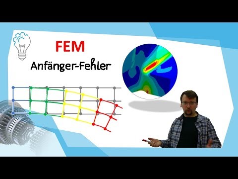 FEM – Anfängerfehler verstehen und vermeiden