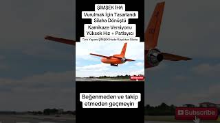 Simsek Drone From Target To Kamikaze Weapon