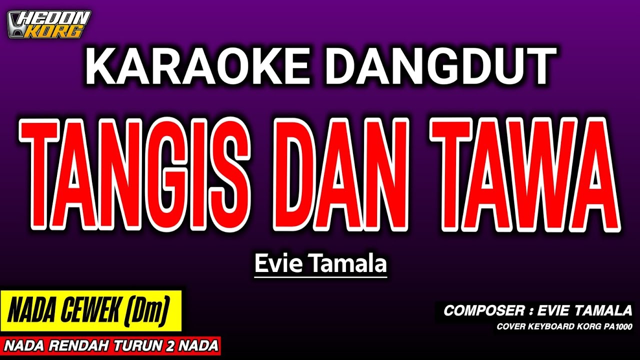 TANGIS DAN TAWA KARAOKE DANGDUT - EVIE TAMALA