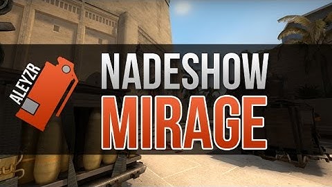 CS:GO NADESHOW on Mirage