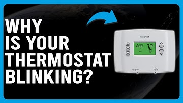 Why Is Your Thermostat Blinking? (How To Troubleshoot Blinking Thermostat - Simple Solutions!)