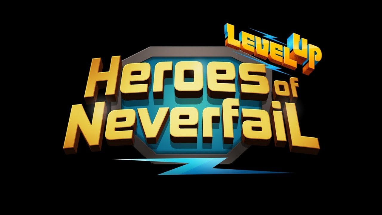 Level Up: Heroes of Neverfail