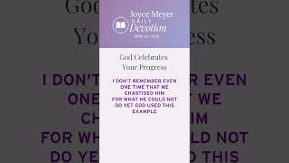 God Celebrates Your Progress | Daily Devotion from Joyce Meyer