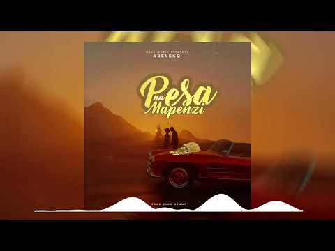 Abeneko - Pesa na Mapenzi (Official audio)