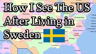 How I See The US After Living In Sweden For 6 Years