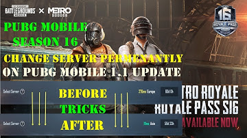 SERVER CHANGE TRICKS ON PUBG MOBILE 1.1 UPDATE | PUBG MOBILE SEASON 16