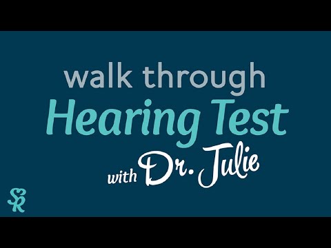 Hearing Test Walkthrough with Dr. Julie