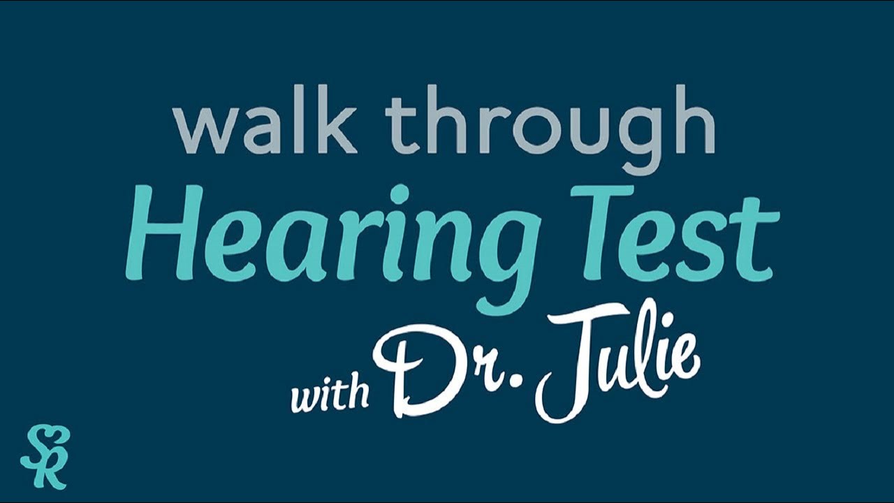 Hearing Test Walkthrough with Dr. Julie YouTube