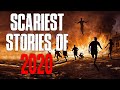 3+ Hours Of The Scariest True Stories Of 2020