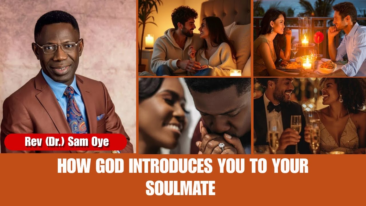 How God Introduces You To Your Soulmate| Rev Sam Oye