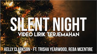 Silent Night - Kelly Clarkson ft. Trisha Yearwood, Reba McEntire (Video Lirik Terjemahan)