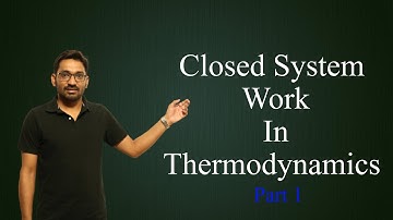 Closed System Work in Thermodynamics Part-1 | GATE 2021 |Mechanical Engineering | Sheetal Bansal