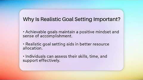 Why Is Realistic Goal Setting Important? - The Personal Growth Path