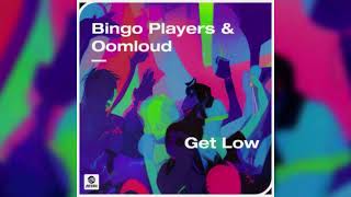 Bingo Players & Oomloud - Get Low (Extended Mix)