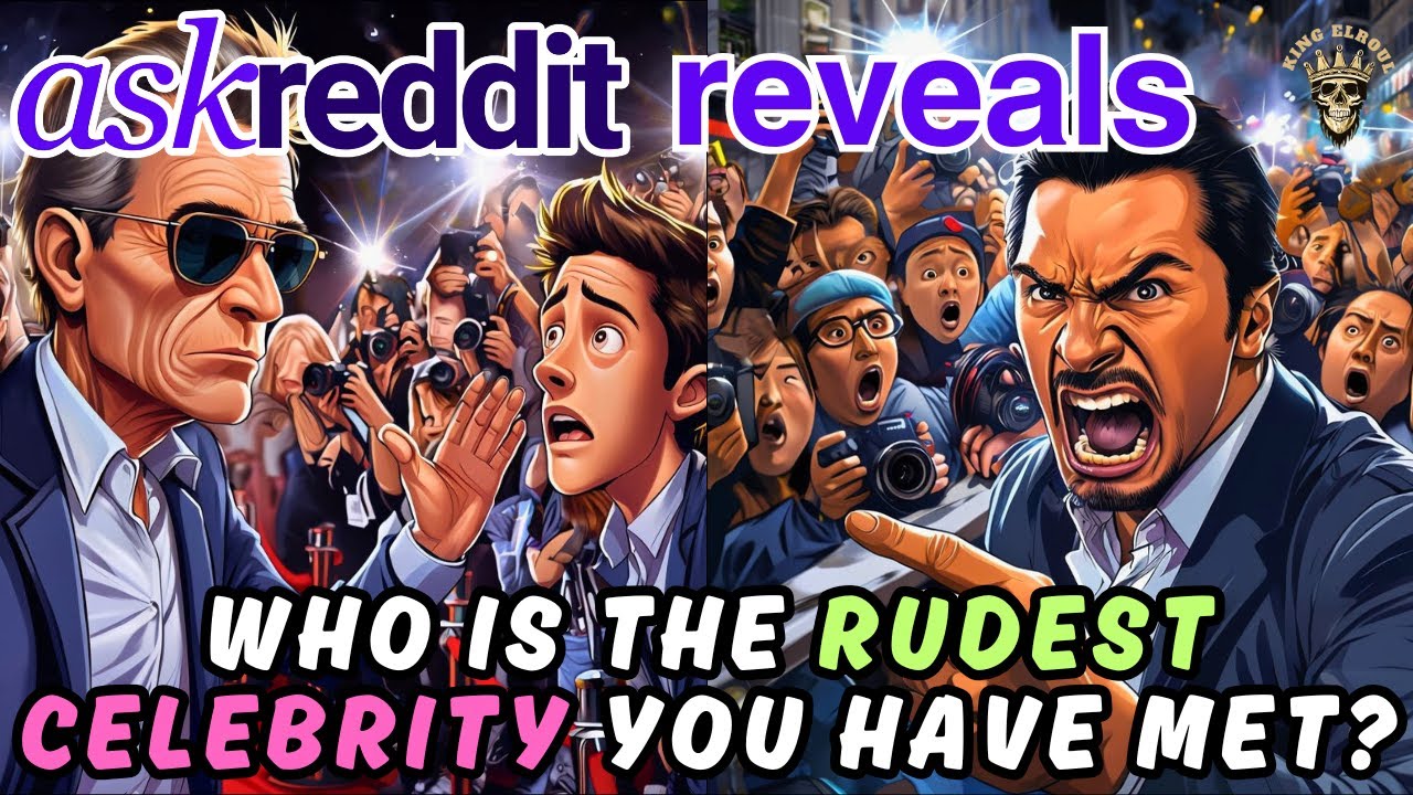 What Happens When You Meet a Rude Celebrity? | AskReddit Reveals - YouTube