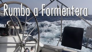 Navegando rumbo a Formentera en velero