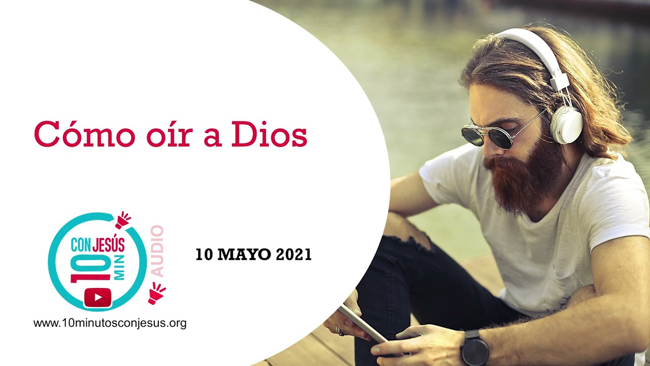 10 minutos con jes�s hoy youtube