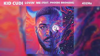 Kid Cudi ft. Phoebe Bridgers - Lovin' Me (432Hz)