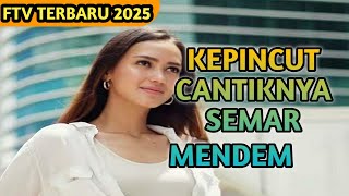 FTV Hardi Fadhillah & Melayu Nicole - KEPINCUT CANTIKNYA SEMAR MENDEM 💘 FTV ROMANTIS TERBARU 2025