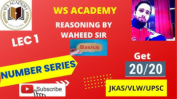 LEC-1 REASONING || NUMBER SERIES|| FOR VLW || JKAS || BY WAHEED SIR