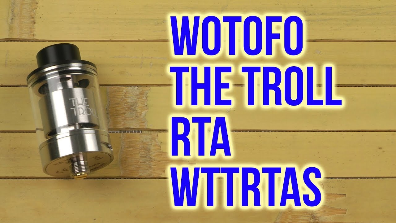 Распаковка Wotofo The Troll RTA Stainless Steel WTTRTAS