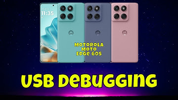 USB Debugging Tutorial for Motorola Moto Edge 60s | Enable & Use USB Debugging