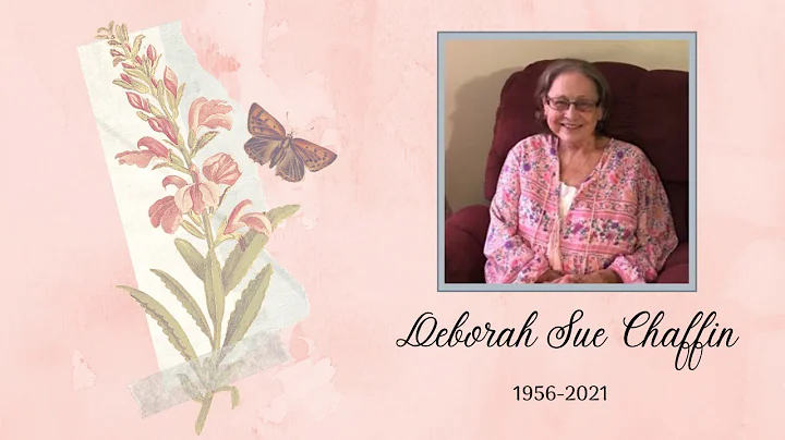 Funeral Service for Deborah S. Chaffin, April 17, ...