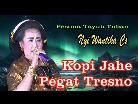 KOPI JAHE - PEGAT TRESNO || GAMELAN TAYUB TUBAN - WANTIKA CS