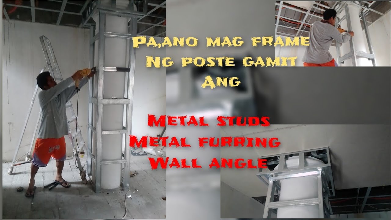 pa,ano mag frame ng poste gamit ang metal furring metal studs wall,angle