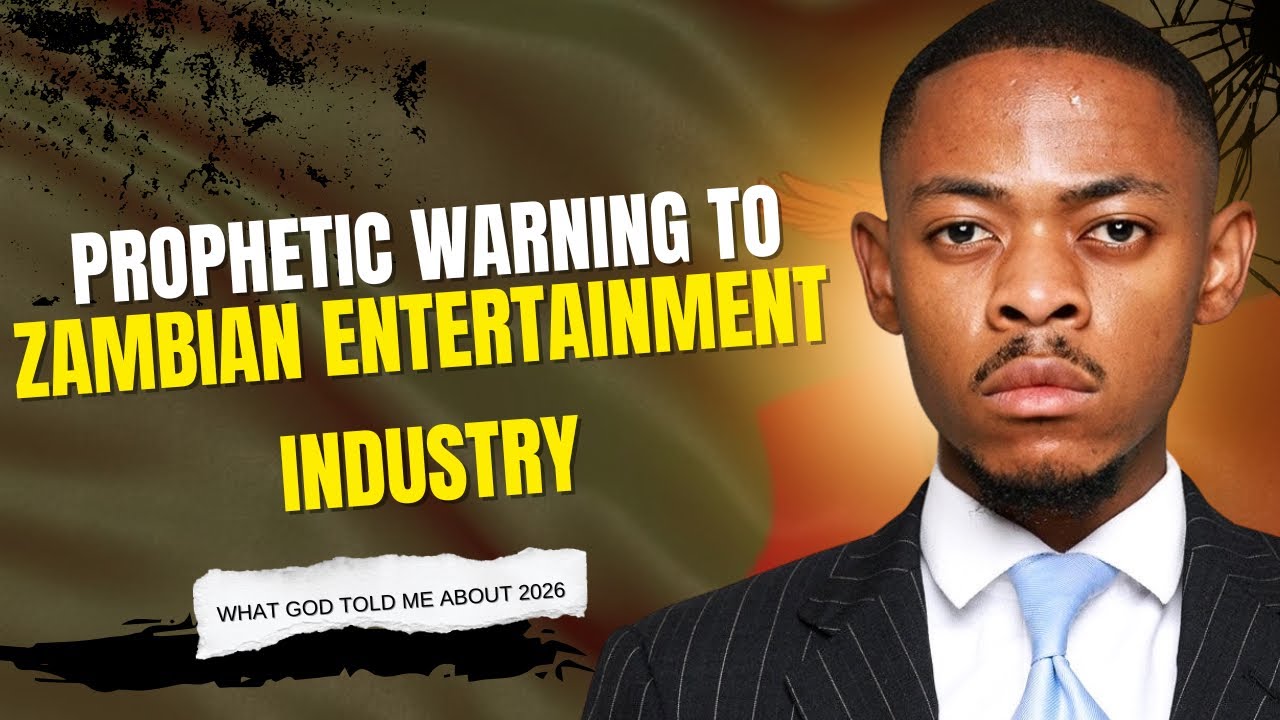 ПРОРОЧЕСКОЕ ПРЕДУПРЕЖДЕНИЕ ДЛЯ ЗАМБИЙСКОЙ ИНДУСТРИИ РАЗВЛЕЧЕНИЙ. Что Бог сказал мне о 2026 году.