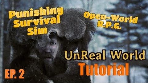 UnReal World Tutorial | Open-World RPG Survival Sim | EP. 2 - The Squirrel That Got Away!