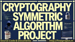 CRYPTOGRAPHY PROJECT USING SYMMETRIC ALGORITHM || CRYPTOGRAPHY FINAL YEAR PROJECT screenshot 4