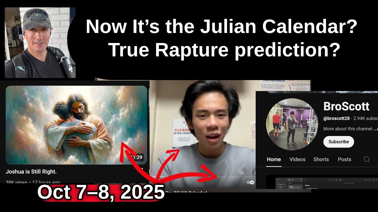 🤨 Joshua is Still Right- Bro Scott The Julian Calendar?- Another Rapture Reset for Oct 7–8, 2025