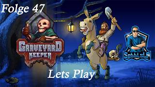 Graveyard Keeper - Folge 47 || Der Friedhofswärter || LetsPlay, Deutsch, Gameplay