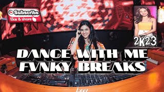 DANCE WITH ME 🔥 | DISC JOCKEY | FVNKY BREAKS 2023 #DJ