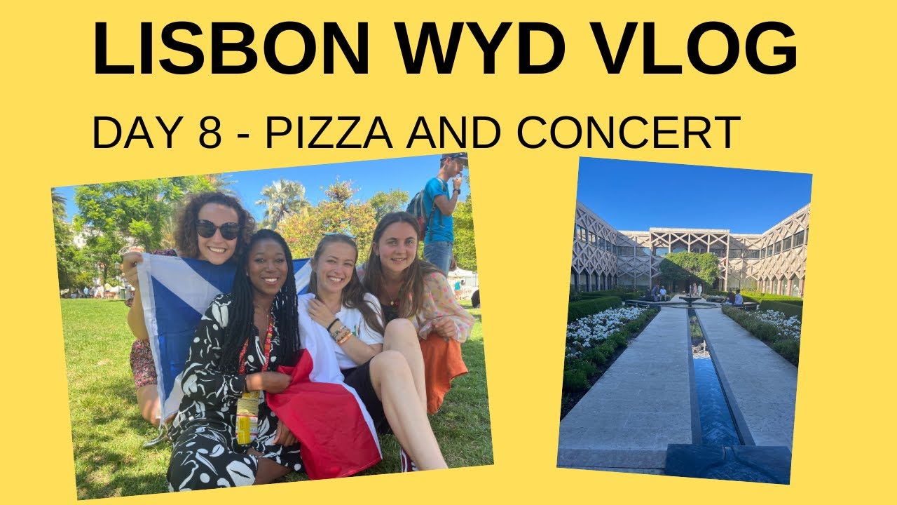 Vlog 7 |World Youth Day Lisbon Vlog | Pizza and Concert - YouTube