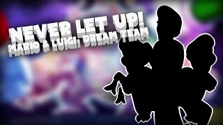 Never Let Up! Mario & Luigi: Dream Team Remix
