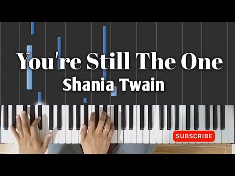 You're Still The One - Shania Twain | Piano Tutorial with Lyrics & Chords