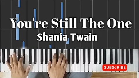 You're Still The One - Shania Twain | Piano Tutorial with Lyrics & Chords