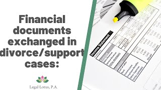 Financial documents needed in a divorce or support case -Legal Lotus, Miami Trial & Family Lawyers