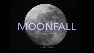 Mr Good  Moonfall | Music Enak Di Dengar Saat Melihat Bulan & Bintang, Emotional Instrumental 2022