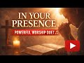 In Your Presence ✝️ |Christian Worship Music |Peaceful Worship Song for Prayer