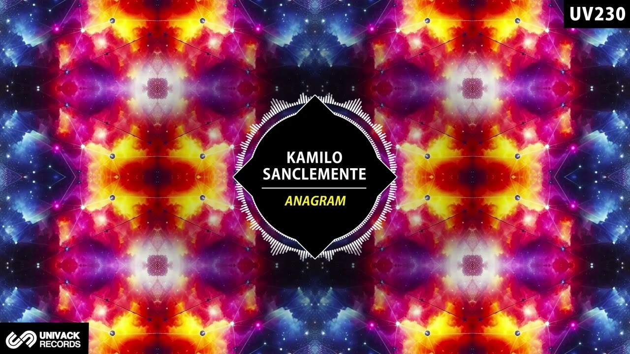 Kamilo Sanclemente - Anagram (Original Mix) [Univack]