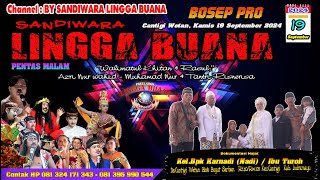 LIVE SANDIWARA LINGGA BUANA Cantigi Wetan, Kamis 19 September 2024 PENTAS MALAM CERITA