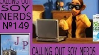 Calling Out SOY NERDS №149 (open panel)